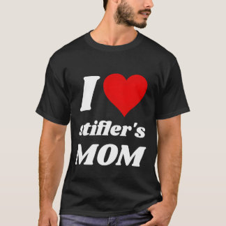 I love stiflers mom American Pie milf humor funny T-Shirt