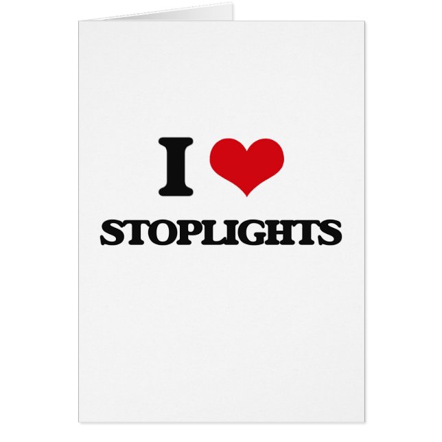 I love Stoplights (Front)