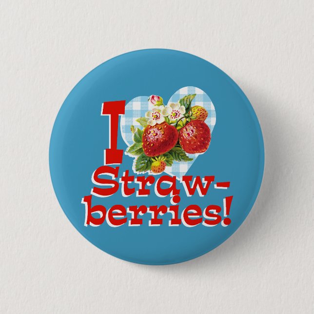 I Love Strawberries 2 Inch Round Button (Front)