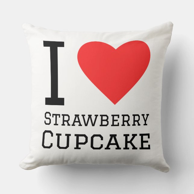 I love strawberry cupcake throw pillow (Front)