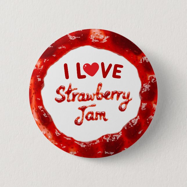 I love strawberry jam 2 inch round button (Front)