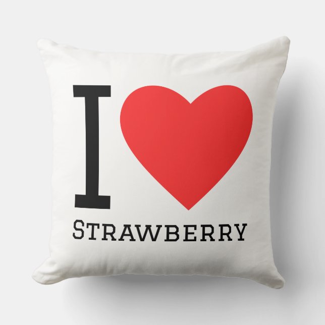 I love strawberry  throw pillow (Front)