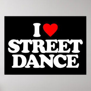 I LOVE STREET DANCE POSTER