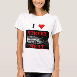 I Love Street Meat tshirt. Food Truck tee