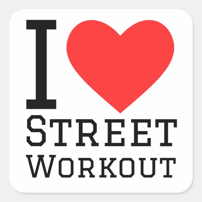 i love street workout square sticker (Front)