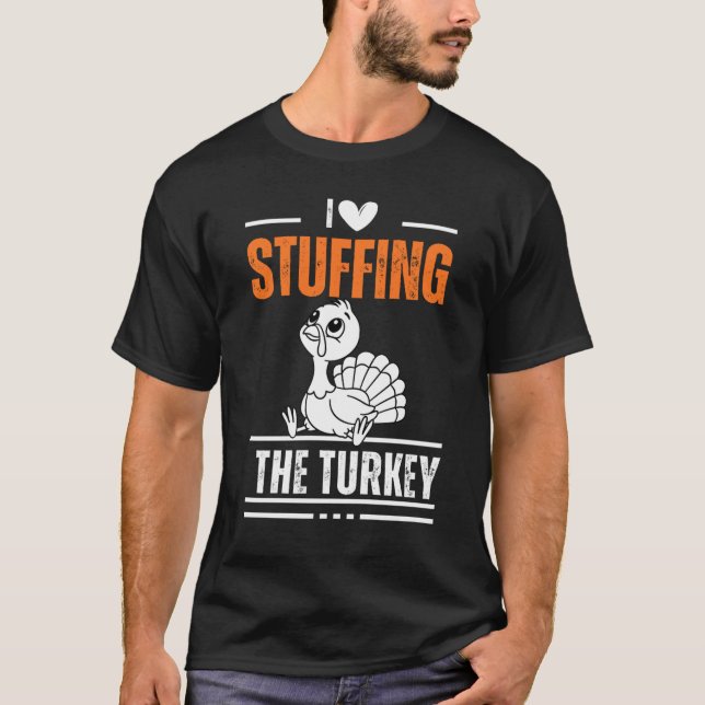 I Love Stuffing The Turkey Couple Matching Thanksg T-Shirt (Front)