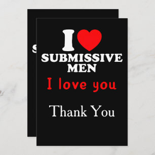 I Love Submissive Men–Funny Bold Statement Tee Thank You Card