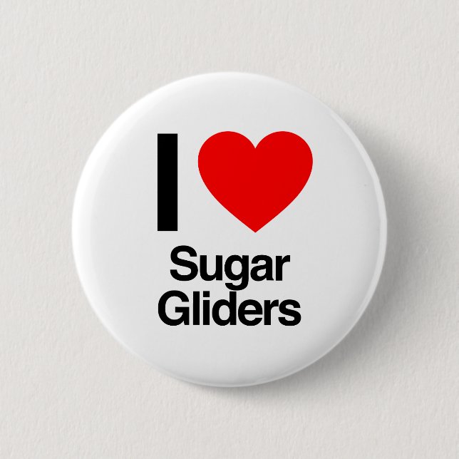 i love sugar gliders 2 inch round button (Front)