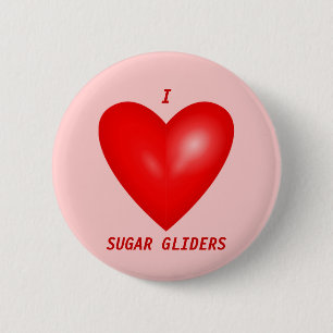 I Love Sugar Gliders 2 Inch Round Button