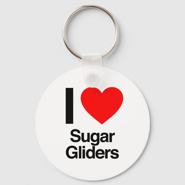 i love sugar gliders keychain (Front)
