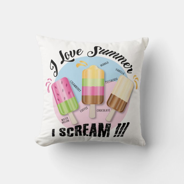 I love Summer - I Scream !!! Throw Pillow (Front)