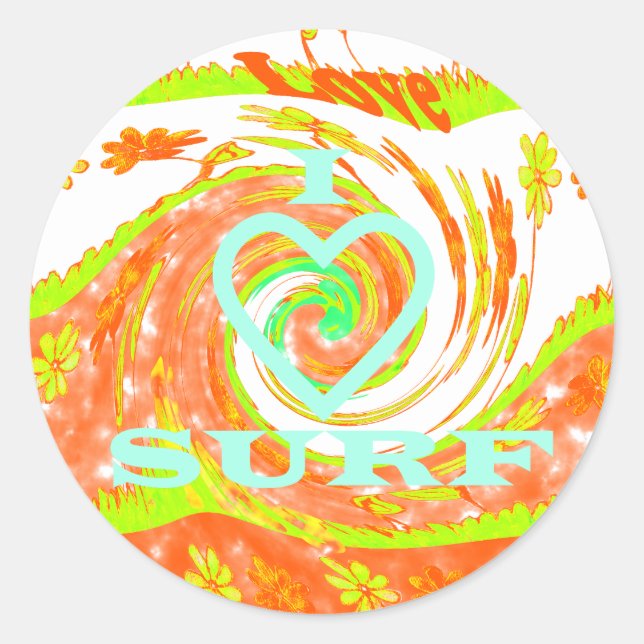 I Love Surf: Beautiful Floral with Cool Text Art  Classic Round Sticker (Front)