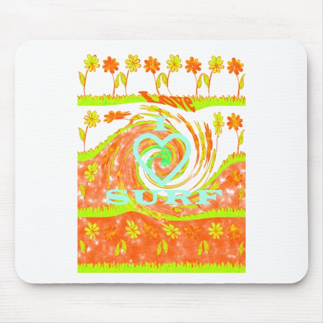 I Love Surf: Beautiful Floral with Cool Text Art  Mouse Pad (Front)