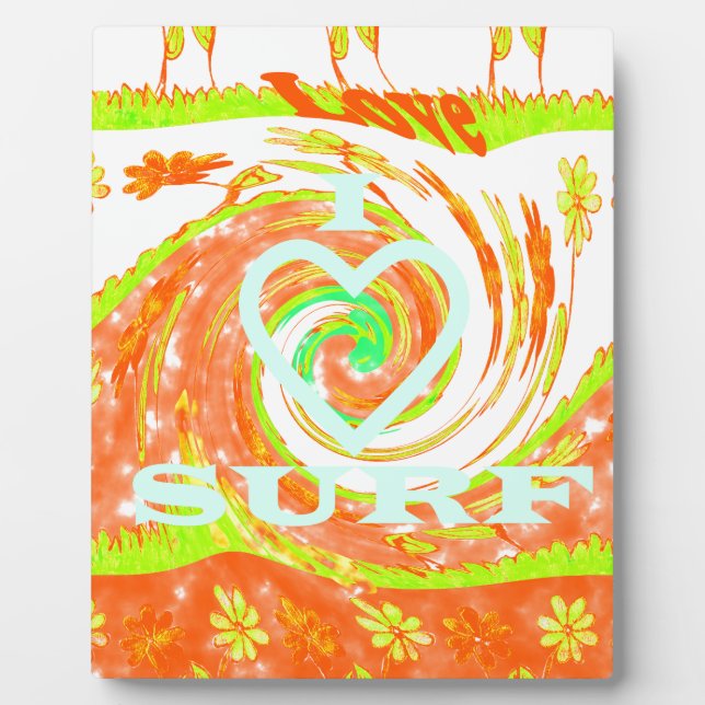 I Love Surf: Beautiful Floral with Cool Text Art  Plaque (Front)
