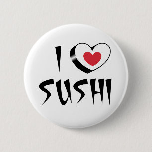 I love sushi 2 inch round button