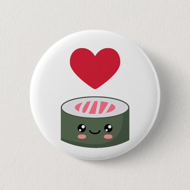 I love Sushi 2 Inch Round Button (Front)