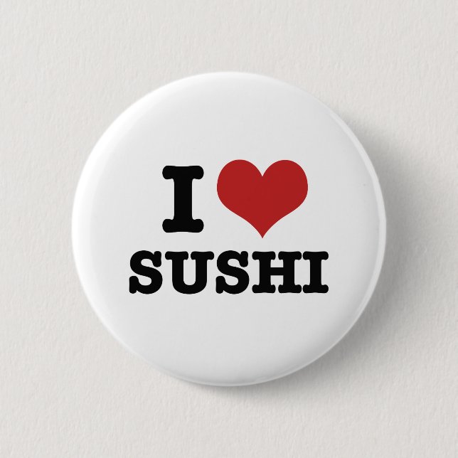 I Love Sushi 2 Inch Round Button (Front)