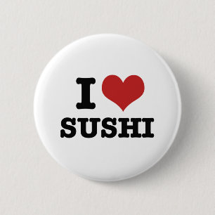 I Love Sushi 2 Inch Round Button