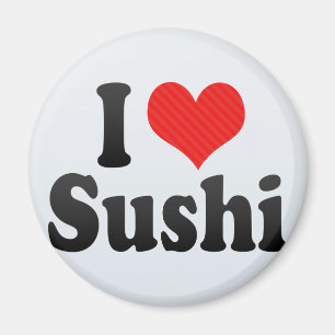 I Love Sushi Magnet