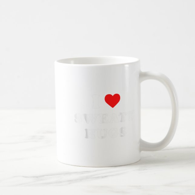 I Love Sweaty Hugs Marathon Watching Tee  Coffee Mug (Right)