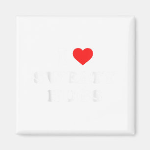 I Love Sweaty Hugs Marathon Watching Tee Magnet