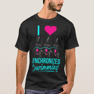 I Love Synchronized Swimming T-Shirt
