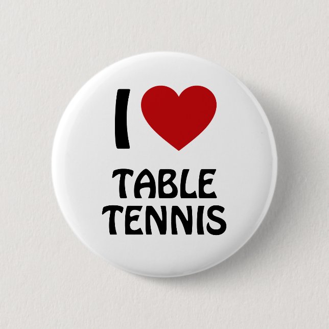 I love Table Tennis 2 Inch Round Button (Front)