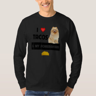 I Love Tacos And My Pomeranian Dog Mexican Food 1 T-Shirt