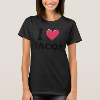 I Love Tacos Foodie Taco 1 T-Shirt