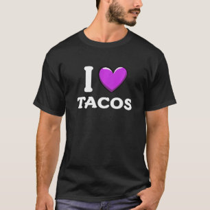 I Love Tacos Foodie Taco 9 T-Shirt