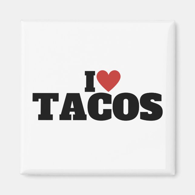 I Love Tacos Magnet (Front)