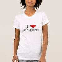 I Love Tacos T-Shirt