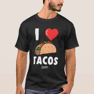 I Love Tacos T-Shirt