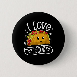 I Love Tacos T Shirt Cinco De Mayo Women Men Kids 2 Inch Round Button