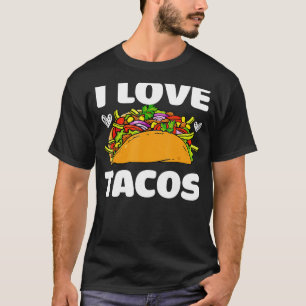 I Love Tacos Taco T-Shirt