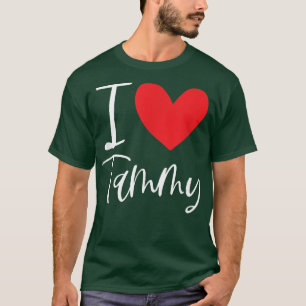 I Love Tammy Name Personalized Girl Woman BFF Frie T-Shirt
