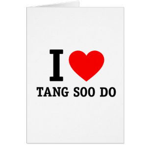 I Love Tang Soo Do