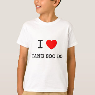 I Love Tang Soo Do T-Shirt