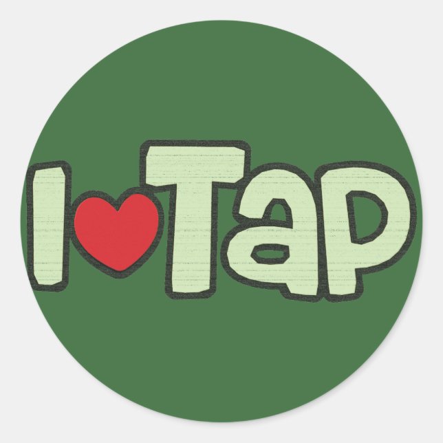 I Love Tap Classic Round Sticker (Front)