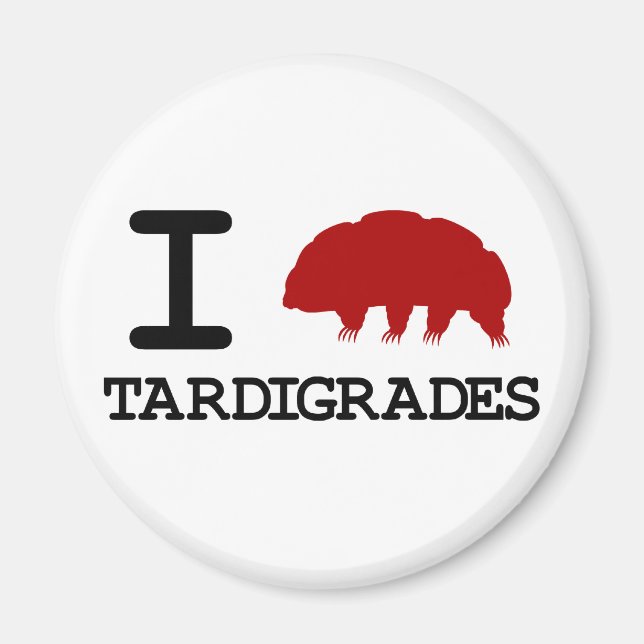 I Love Tardigrades Magnet (Front)
