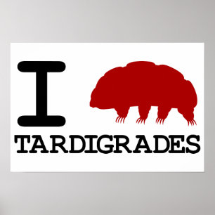 I Love Tardigrades Poster