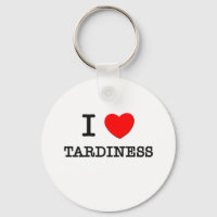 I Love Tardiness