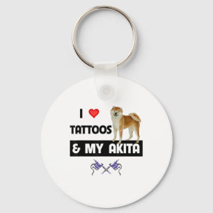 I Love Tattoos And My Akita Dog Tattooed Mom Dad B Keychain