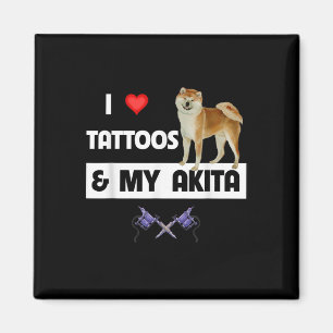 I Love Tattoos And My Akita Dog Tattooed Mom Dad B Magnet