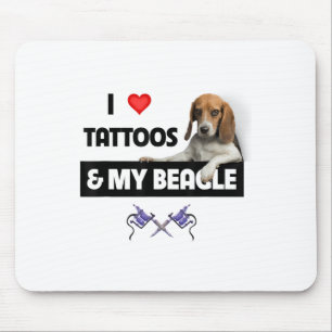 I Love Tattoos And My Beagle Dog Tattooed Mom Dad Mouse Pad