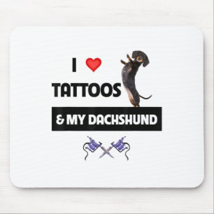 I Love Tattoos And My Dachshund Dog Tattooed Dotso Mouse Pad
