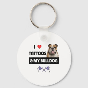 I Love Tattoos And My English Bulldog Dog Tattooed Keychain