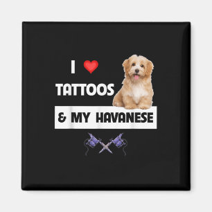 I Love Tattoos And My Havanese Dog Mom Dad Havapoo Magnet