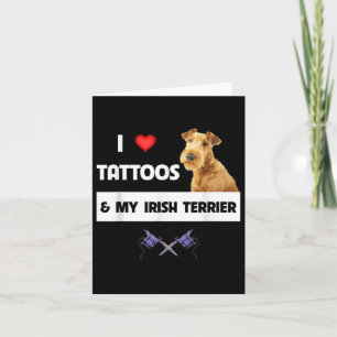 I Love Tattoos And My Irish Terrier Dog Mom Dad Bo Card