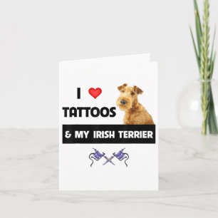I Love Tattoos And My Irish Terrier Dog Mom Dad Bo Card
